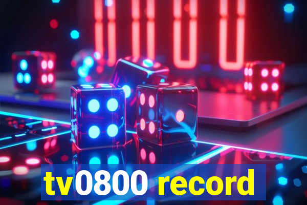 tv0800 record